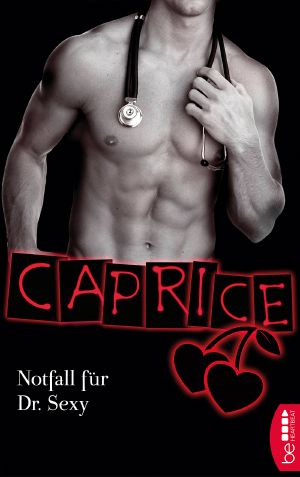 [Caprice 53] • Notfall für Dr. Sexy